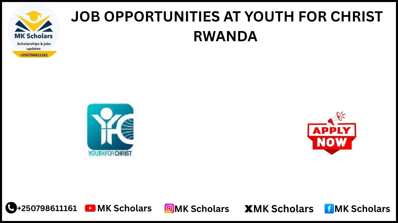JOB OPPORTUNITIES AT YOUTH FOR CHRIST RWANDA 